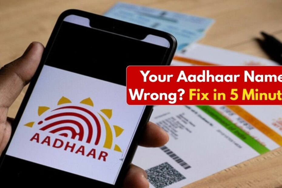 Fix Aadhaar Name Spelling Mistakes in Just 5 Minutes — Online, from Home!