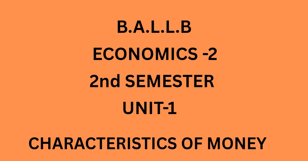 What are the basic characteristics of Money.